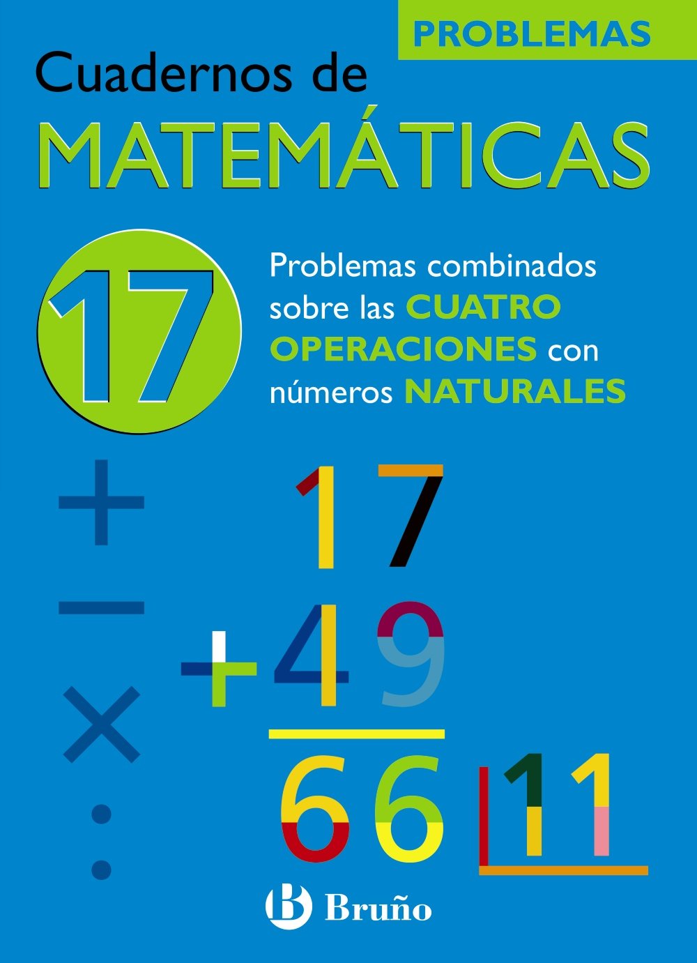 17 Problemas combinados sobre las 4 operaciones con naturales