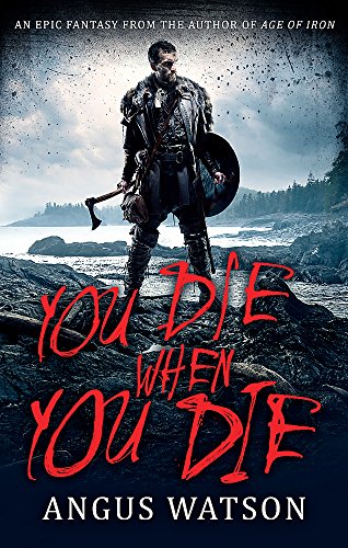 You Die When You Die: West of West, Book 1