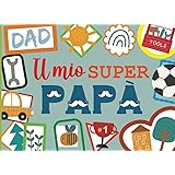 Il Mio Super Papà: Libro Da Completare E Personalizzare Per Un Regalo Unico!