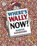 Where's Wally Now? by Martin Handford