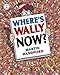 Where's Wally Now? by Martin Handford