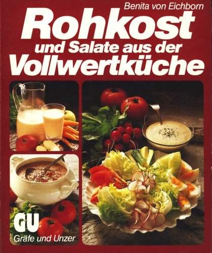 Download Rohkost und Salate aus der Vollwertküche. Schmackhafte Rezepte und praktischer Rat Download Rohkost und Salate aus der Vollwertküche. Schmackhafte Rezepte und praktischer Rat