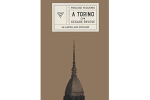 A Torino con Cesare Pavese. Un arcipelago interiore