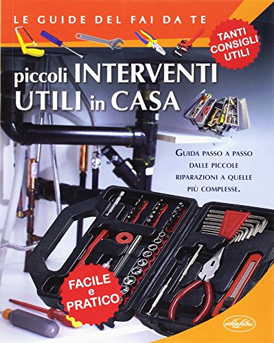 Piccoli interventi utili in casa libro