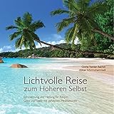 Lichtvolle Reise zum Höheren Selbst - Entspannung und Heilung für Körper, Geist und Seele by 