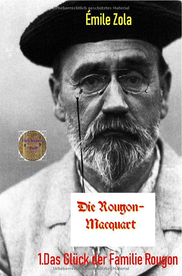 Das Glück der Familie Rougon 1. Band der RougonMacquart Zola, Émile