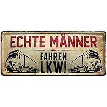 Echte Männer Fahren LKW Metallschild 28x12cm - Deko Für Garage & Werkstatt