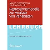 Regressionsmodelle Zur Analyse Von Paneldaten Studienskripten Zur Soziologie Amazon De Giesselmann Marco Windzio Michael Bucher