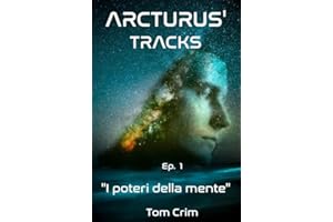 ARCTURUS’ TRACKS 1: "I poteri della mente": Vol. 1