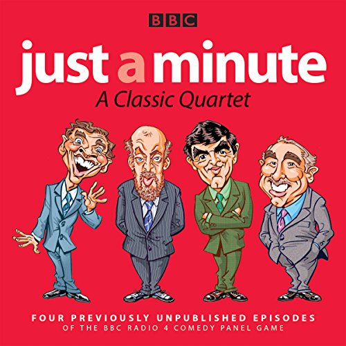 Just a Minute: A Classic Quartet: 4 classic episodes of the Radio 4 comedy panel game Just a Minute: A Classic Quartet: 4 classic episodes of the Radio 4 comedy panel game
