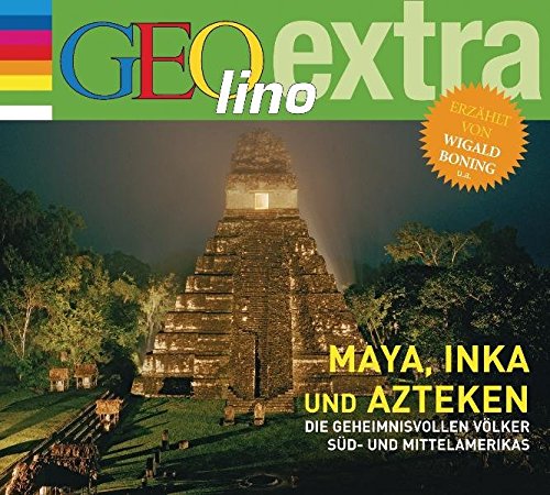 Download Maya, Inka und Azteken - Die geheimnisvollen Völker Süd- und Mittelamerikas: GEOlino extra Hör-Bibliothek Download Maya, Inka und Azteken - Die geheimnisvollen Völker Süd- und Mittelamerikas: GEOlino extra Hör-Bibliothek