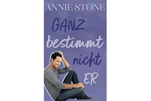 Ganz bestimmt nicht er (Sweetwater Love, Band 1)