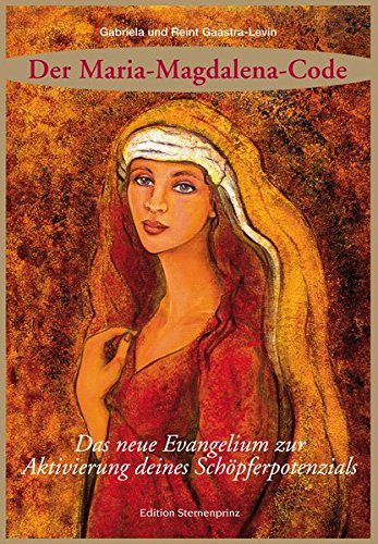 Download Der Maria Magdalena Code: Das neue Evangelium zur Aktivierung deines Schöpferpotenzials Download Der Maria Magdalena Code: Das neue Evangelium zur Aktivierung deines Schöpferpotenzials