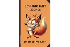 Ich Mag Halt Füchse Ist Das Ein Problem: Notizbuch Fuchs lustiges Geschenk für Raubtier Fans vom Rotfuchs und Wildhund Schreibheft A5 kariertes Notiz Buch mit Fuchsmotiv mit Spruch zum Geburtstag