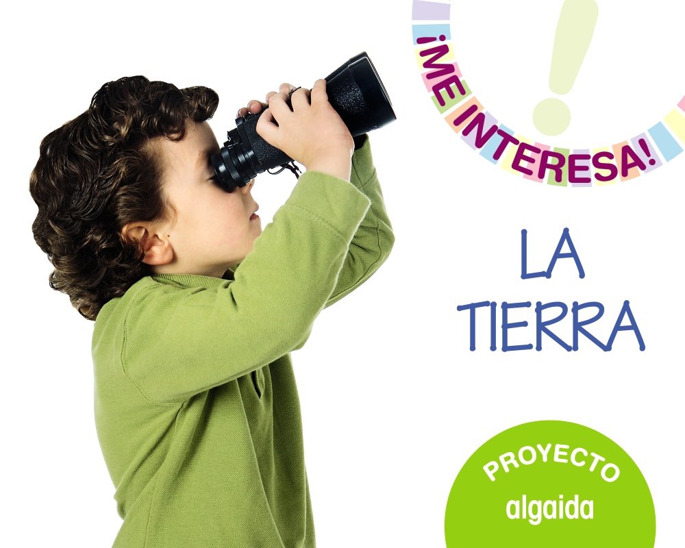 Proyecto " La Tierra " . Educación infantil. Segundo ciclo