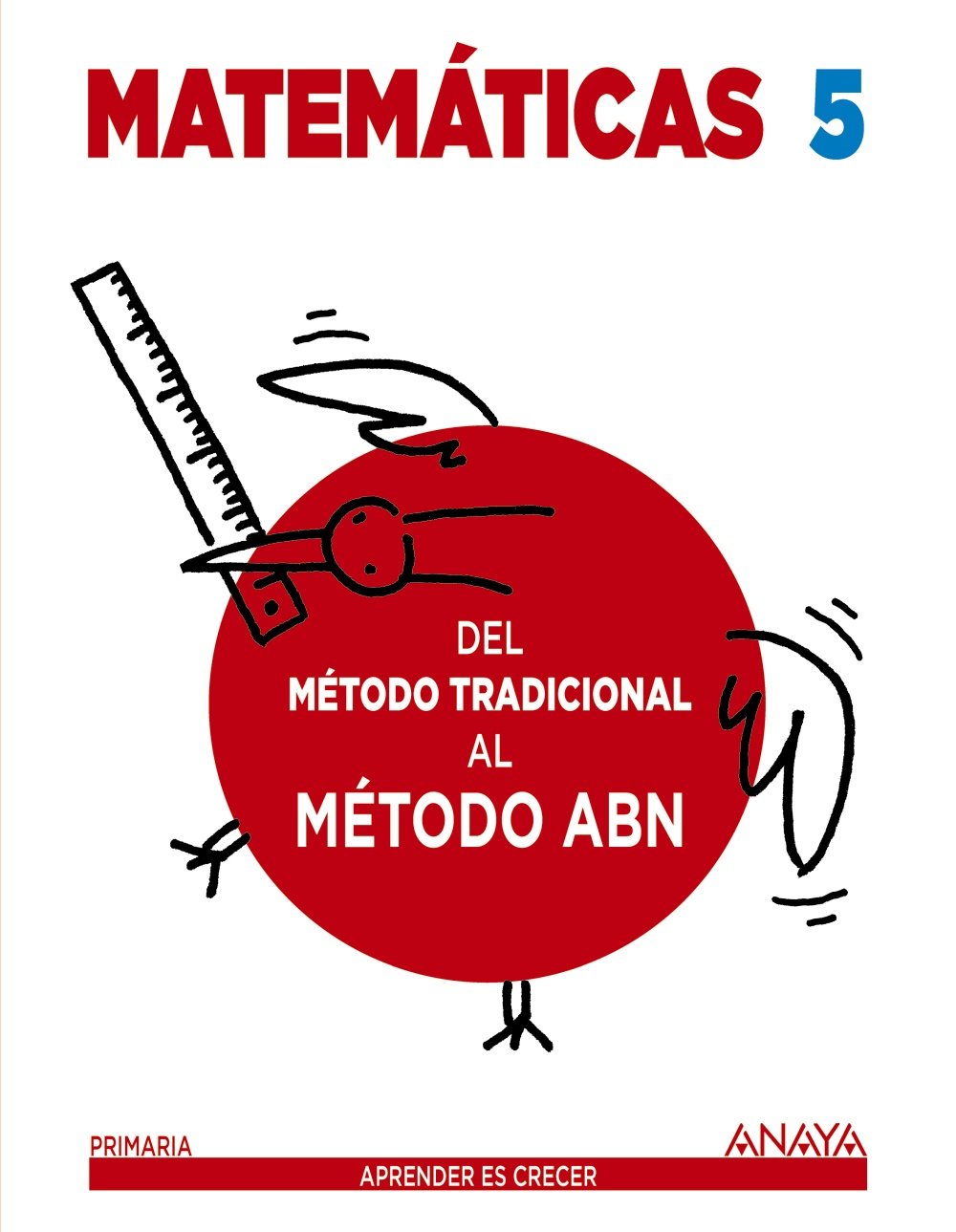 Matemáticas 5. Método ABN. Del método tradicional al método ABN