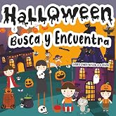 Busca y Encuentra Libro para Ni&ntilde;os 2-5 A&ntilde;os: Halloween: Un Divertido Libro de Actividad para Practicar la Observaci&oacute;n, la Mem