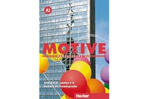 MOTIVE A1 KB. (alum.): Kompaktkurs DaF. Deutsch als Fremdsprache: Vol. 1