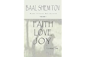 Baal Shem Tov Faith Love Joy: Mystical Stories of the Legendary Kabbalah Master