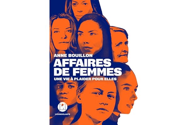 Affaires de femmes - Une vie à plaider pour elles