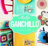  Mollie hace... ganchillo: 15 proyectos de labores, con técnicas, trucos y consejos útiles