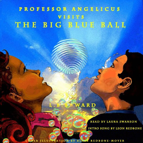 Professor Angelicus Visits The Big Blue Ball Professor Angelicus Visits The Big Blue Ball