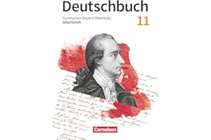 Deutschbuch - Oberstufe - Bayern - Zum LehrplanPLUS - 11. Jahrgangsstufe: Arbeitsheft mit Lösungen