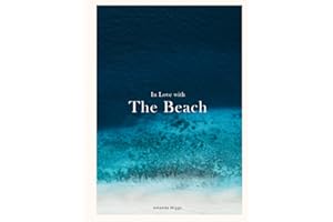 In Love With The Beach: Hardcover Coffee Table Book Beach (Blue): Large 8.25x11 Inches, Cocktail Table Book Decor Colorful, 75 Pages in High Vibrant Color Photography with Inspirational Beach Quotes