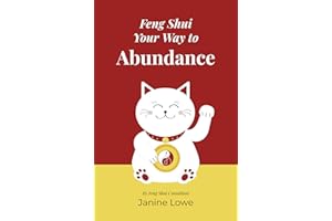 Feng Shui Your Way to Abundance