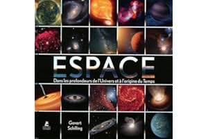 Espace - Dans les profondeurs de l'Univers et à l'origine du Temps