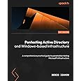 Packt Pentesting Active Directory and Windows-based Infrastructure: A comprehensive practical guide to penetration testing Microsoft infrastructure