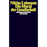Die Moral der Gesellschaft (suhrkamp taschenbuch wissenschaft)