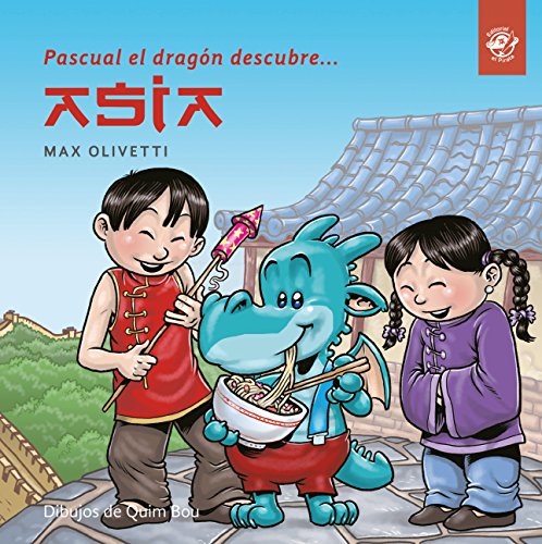 Pascual el dragón descubre Asia: 2 por Max Olivetti
