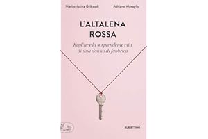 L'altalena rossa. Keyline e la sorprendente vita di una donna in fabbrica