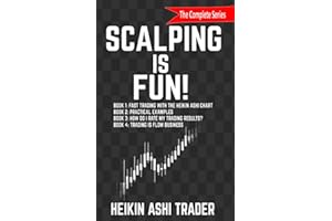 Scalping is Fun! 1-4: Book 1: Fast Trading with the Heikin Ashi chart Book 2: Practical Examples Book 3: How Do I Rate my Trading Results? Book 4: Trading Is Flow Business