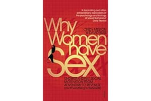 Why Women Have Sex: Understanding Sexual Motivation from Adventure to Revenge (and Everything in Between)