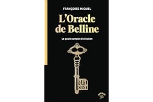 L'oracle de Belline: Le guide complet d'initiation