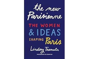The New Parisienne: The Women & Ideas Shaping Paris