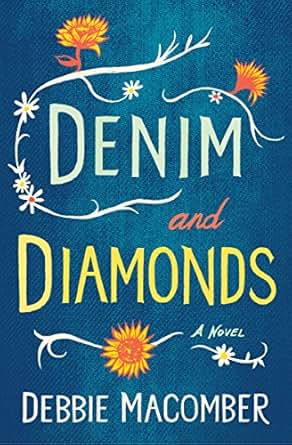 Denim And Diamonds A Novel Debbie Macomber Classics