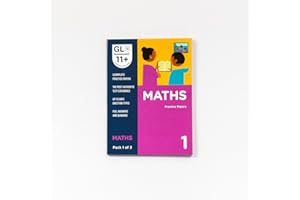 GL Assessment 11 Plus Practice Papers 2025 Maths Pack 1 | Multiple Choice 11+ Maths Practice Paper For UK Exam Prep | GL Assessment 11+ Practice Books Hold 3 Practice Papers Exam Guidance And Answers
