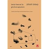 &Ouml;m&uuml;r Hanım'la G&uuml;z Konuşmaları