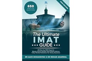 The Ultimate IMAT Guide: 650 Practice Questions, Fully Worked Solutions, Time Saving Techniques, Score Boosting Strategies, 2019 Edition, UniAdmissions