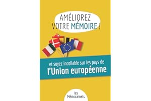 Améliorez votre mémoire ET soyez incollable sur les pays de l'Union européenne: Un carnet d’activités pour booster votre mémoire avec une méthode efficace et ludique