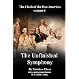 The Clash of the Two Americas volume 1: The Unfinished Symphony