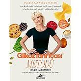 Glikoz Tanrı&ccedil;ası Metodu: Yeme Krizlerinden Kurtulmak, Yeniden Enerji Kazanmak Ve Harika Hissetmek İ&ccedil;in D&ouml;rt Haftalık Bir Rehb