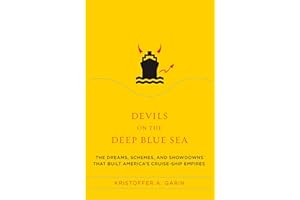 Devils on the Deep Blue Sea: The Dreams, Schemes, and Showdowns That Built America's Cruise-Ship Empires