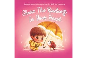 Share The Kindness In Your Heart (The Unconditional Love Series)