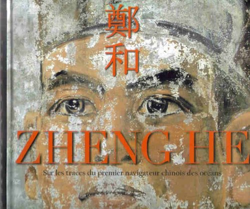 couverture de : Zheng He : sur les traces du premier navigateur chinois d...