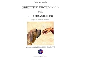 Obiettivo zootecnico sul fila brasileiro. Alla scoperta del molosso brasiliano