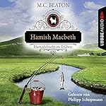 Hamish Macbeth fischt im Trüben (Schottland-Krimis 1)